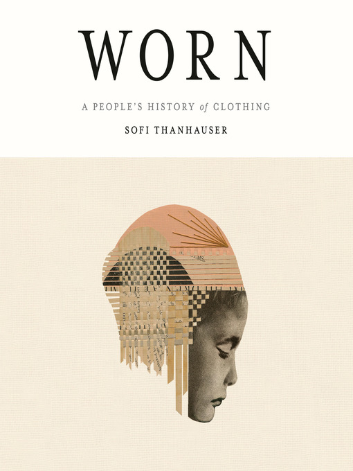 Title details for Worn by Sofi Thanhauser - Wait list